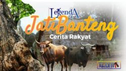 CERITA RAKYAT : LEGENDA JATIBANTENG BAG : 01